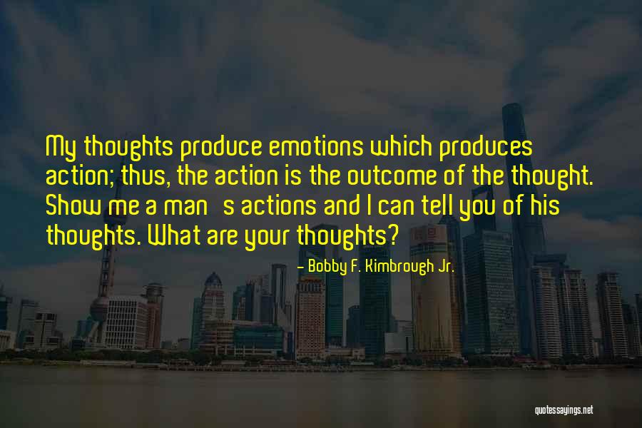 Motivation And Strength Quotes By Bobby F. Kimbrough Jr. Motivation And Strength Quotes By Bobby F. Kimbrough Jr.