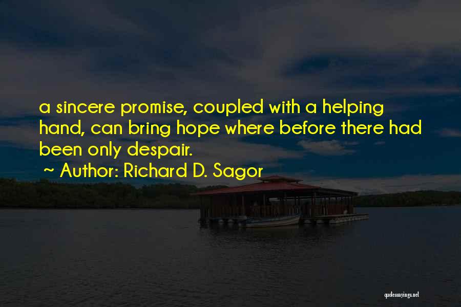 Motivation And Support Quotes By Richard D. Sagor