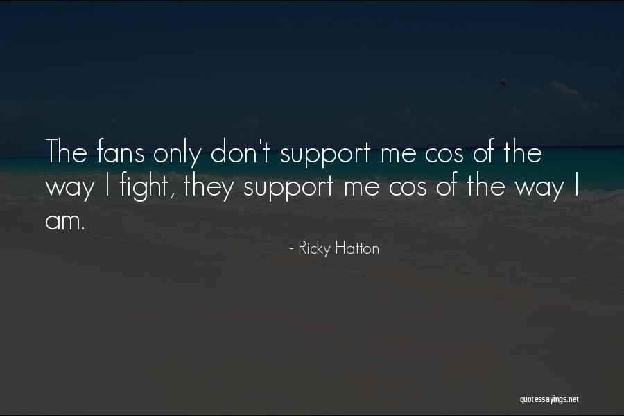 Motivation And Support Quotes By Ricky Hatton