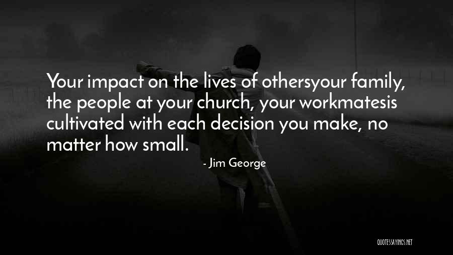 Motivation At Work Quotes By Jim George