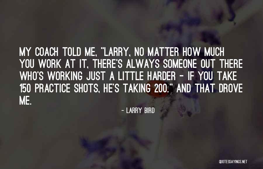 Motivation At Work Quotes By Larry Bird