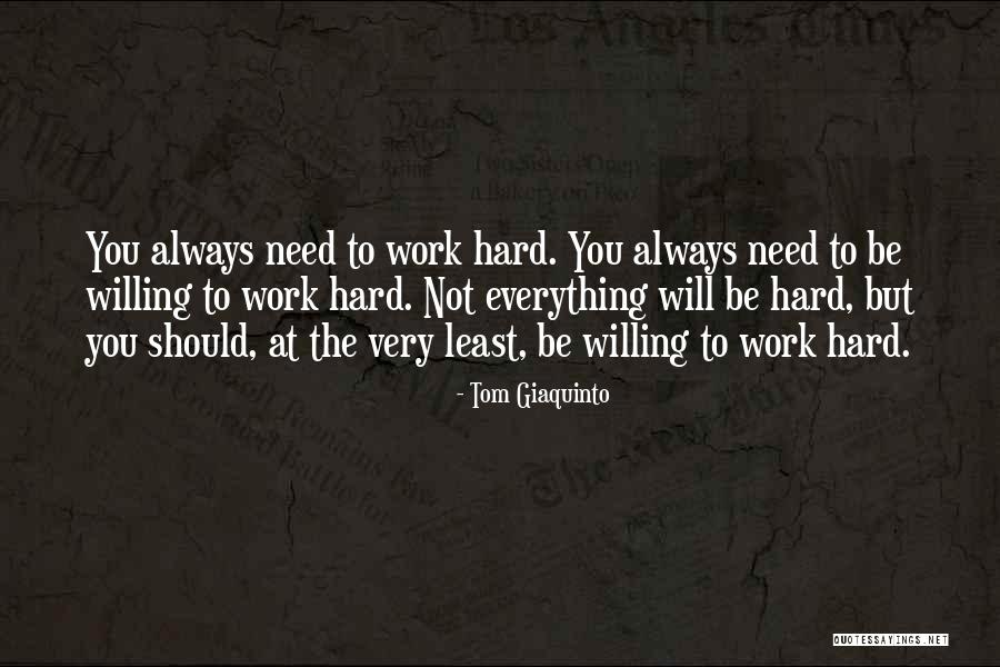 Motivation At Work Quotes By Tom Giaquinto