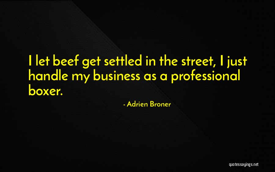 Motivation Business Quotes By Adrien Broner Motivation Business Quotes By Adrien Broner