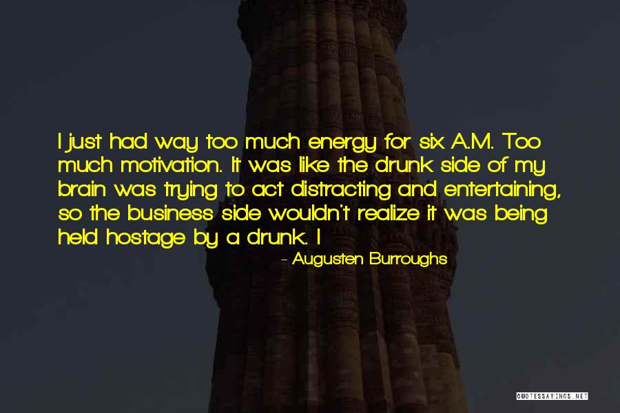 Motivation Business Quotes By Augusten Burroughs Motivation Business Quotes By Augusten Burroughs