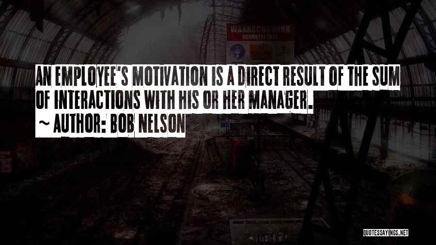 Motivation Employee Quotes By Bob Nelson