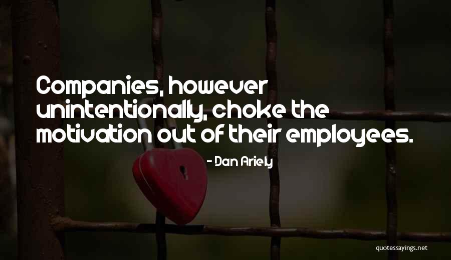 Motivation Employee Quotes By Dan Ariely Motivation Employee Quotes By Dan Ariely