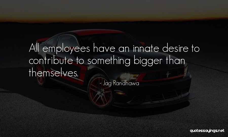 Motivation Employee Quotes By Jag Randhawa Motivation Employee Quotes By Jag Randhawa