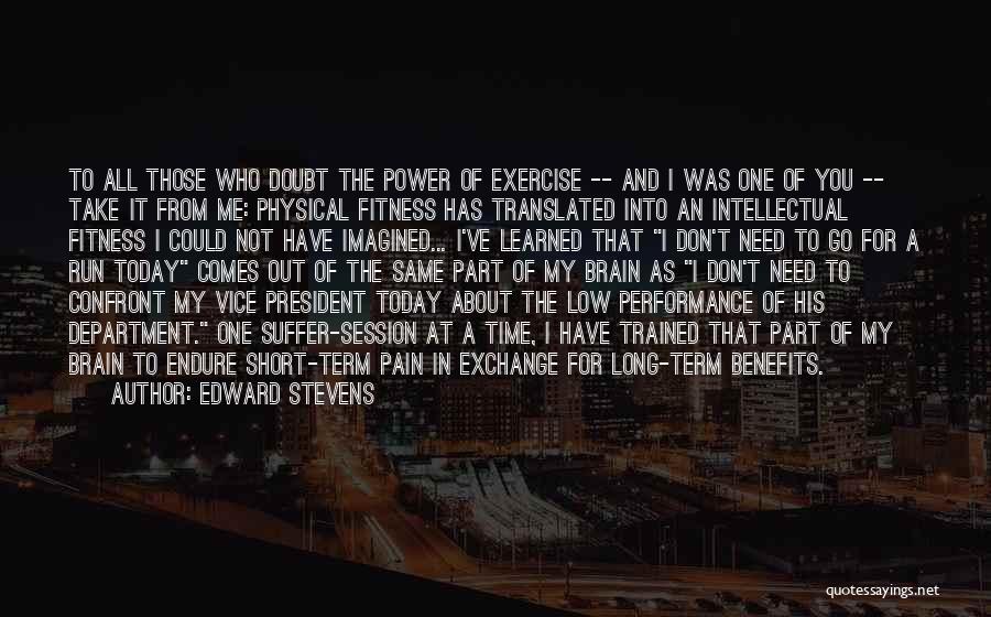 Motivation Fitness Quotes By Edward Stevens