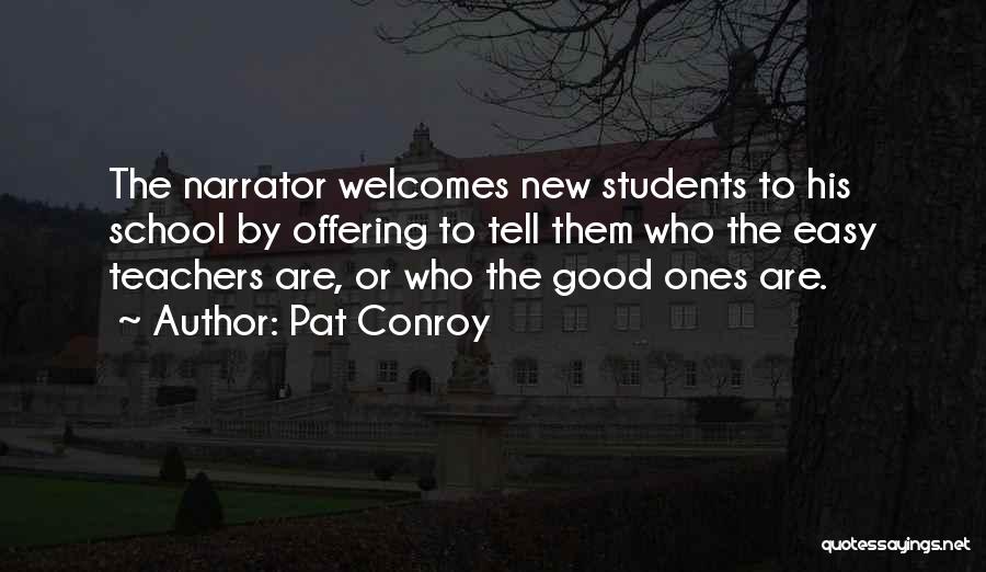 Motivation For School Quotes By Pat Conroy