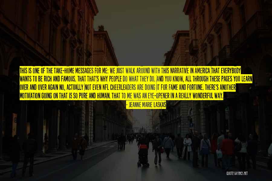Motivation From Famous People Quotes By Jeanne Marie Laskas Motivation From Famous People Quotes By Jeanne Marie Laskas