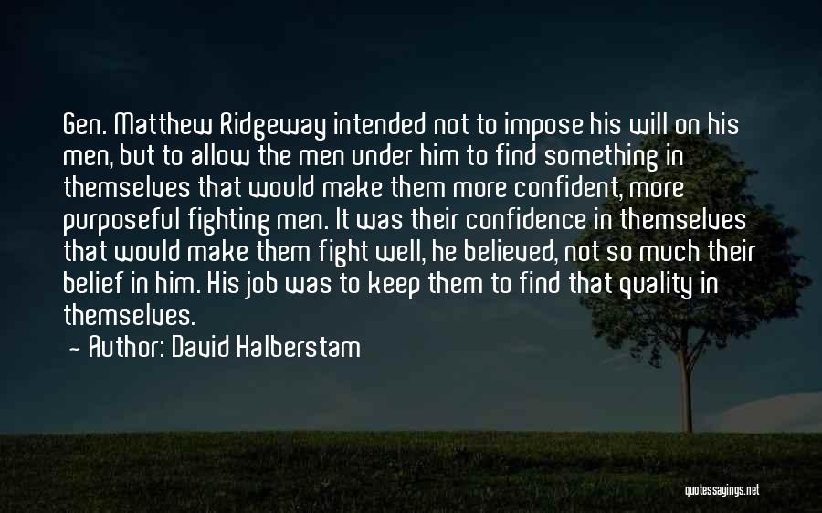 Motivation In Education Quotes By David Halberstam