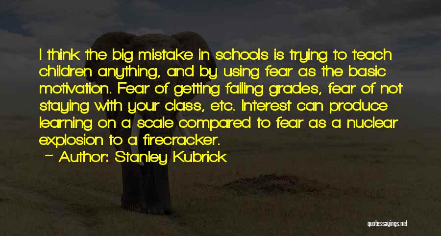 Motivation In Education Quotes By Stanley Kubrick