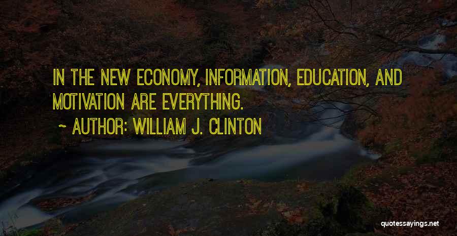 Motivation In Education Quotes By William J. Clinton