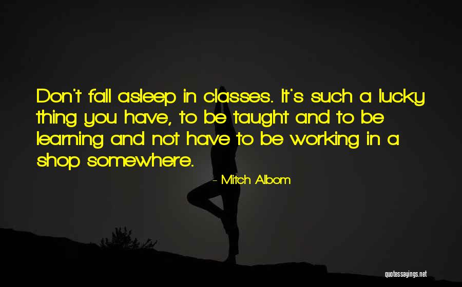 Motivation In Learning Quotes By Mitch Albom Motivation In Learning Quotes By Mitch Albom