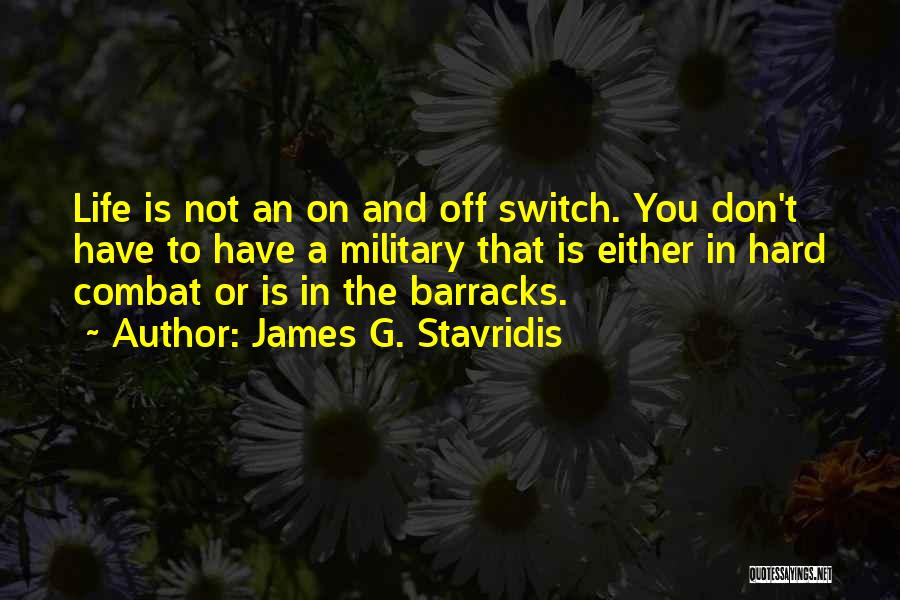 Motivation In Life Quotes By James G. Stavridis