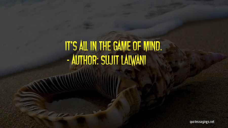 Motivation In Life Quotes By Sujit Lalwani