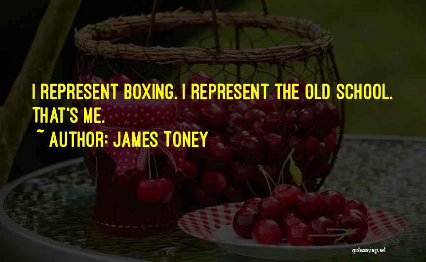 Motivation In School Quotes By James Toney