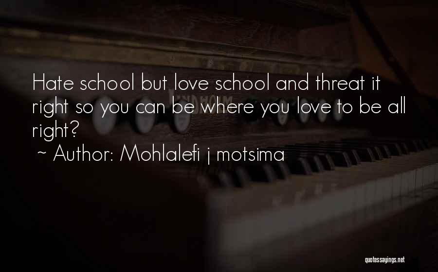 Motivation In School Quotes By Mohlalefi J Motsima