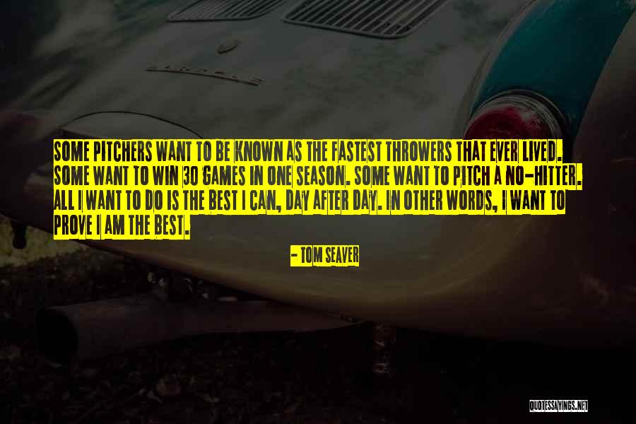 Motivation In Sports Quotes By Tom Seaver Motivation In Sports Quotes By Tom Seaver