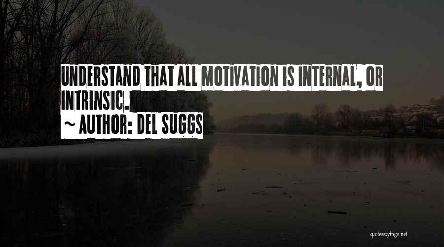 Motivation Leadership Quotes By Del Suggs
