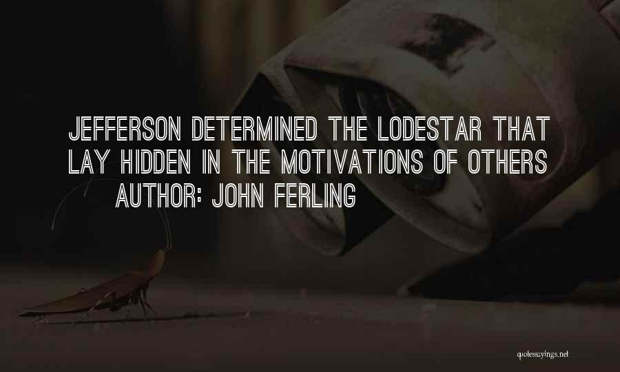 Motivation Leadership Quotes By John Ferling