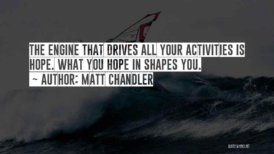 Motivation Leadership Quotes By Matt Chandler