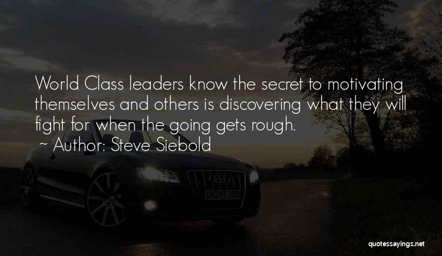 Motivation Leadership Quotes By Steve Siebold