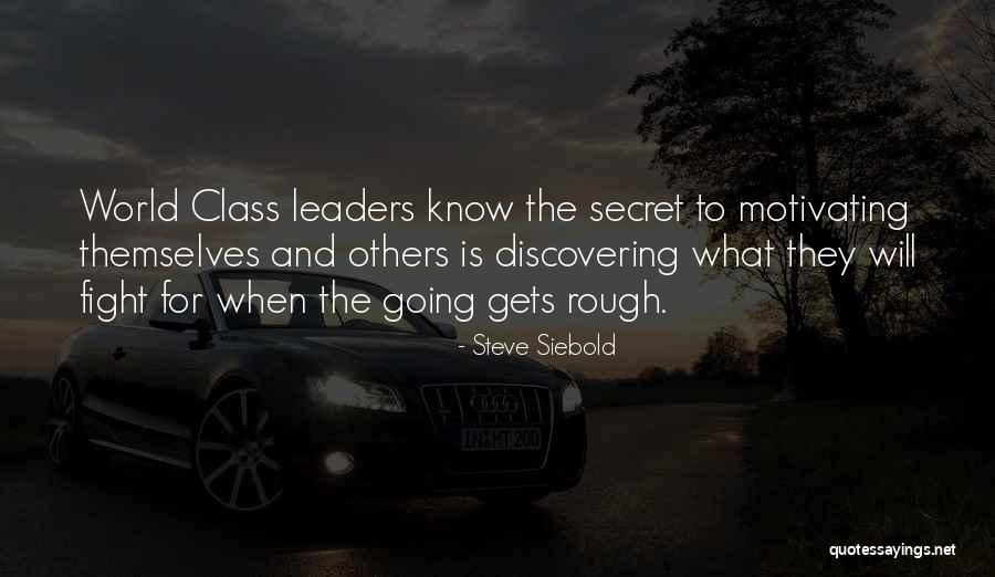 Motivation Leadership Quotes By Steve Siebold