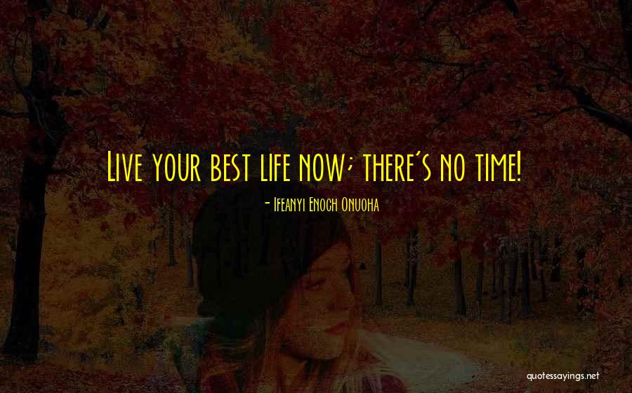 Motivation Life Quotes By Ifeanyi Enoch Onuoha Motivation Life Quotes By Ifeanyi Enoch Onuoha