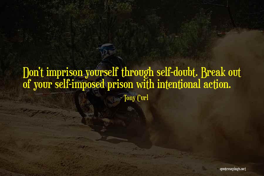 Motivation Life Quotes By Tony Curl Motivation Life Quotes By Tony Curl