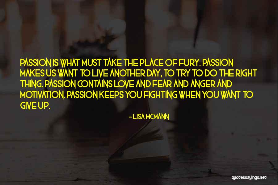 Motivation Love What You Do Quotes By Lisa McMann Motivation Love What You Do Quotes By Lisa McMann
