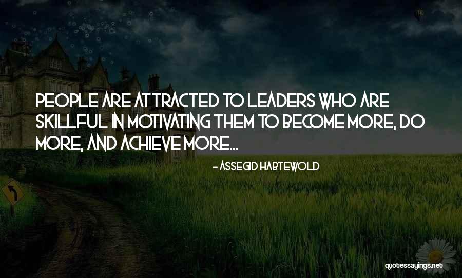 Motivation Motivational Quotes By Assegid Habtewold Motivation Motivational Quotes By Assegid Habtewold
