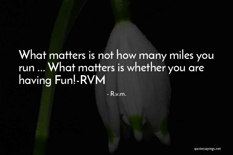 Motivation Quotes By R.v.m. Motivation Quotes By R.v.m.