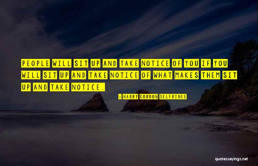 Motivation Self Help Quotes By Harry Gordon Selfridge Motivation Self Help Quotes By Harry Gordon Selfridge