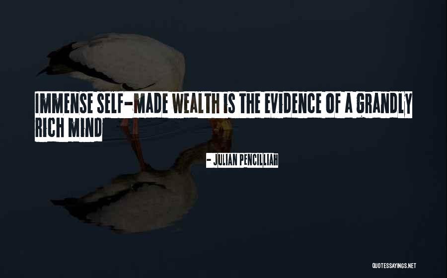 Motivation To Be Rich Quotes By Julian Pencilliah