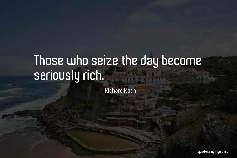 Motivation To Be Rich Quotes By Richard Koch