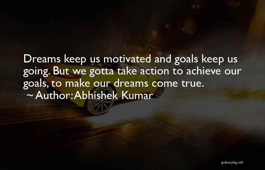 Motivation To Keep Going Quotes By Abhishek Kumar