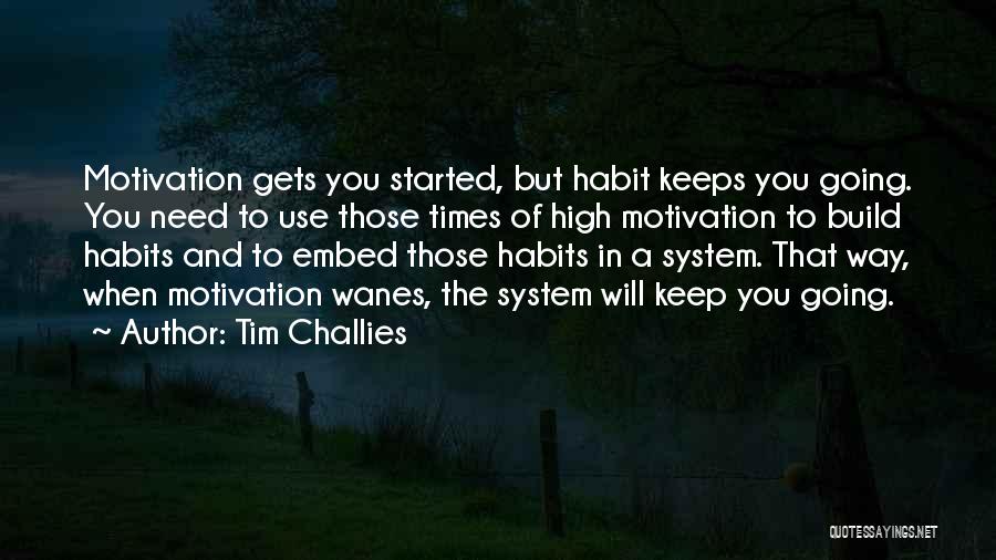 Motivation To Keep Going Quotes By Tim Challies