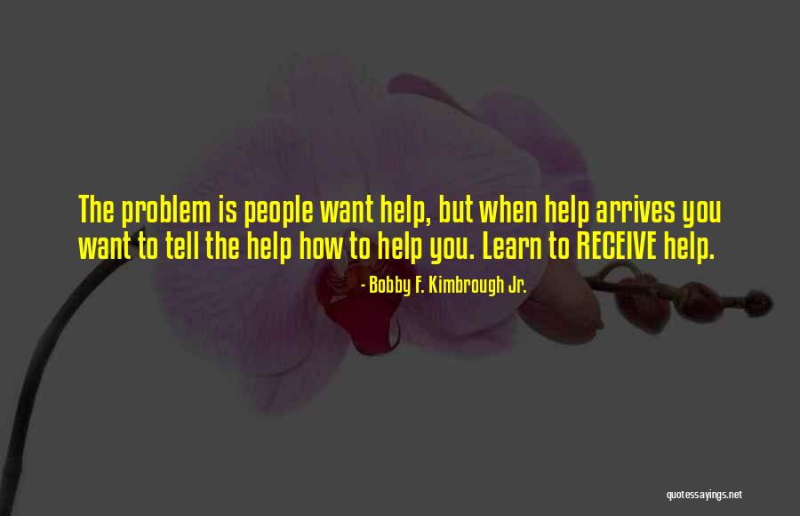 Motivation To Learn Quotes By Bobby F. Kimbrough Jr. Motivation To Learn Quotes By Bobby F. Kimbrough Jr.