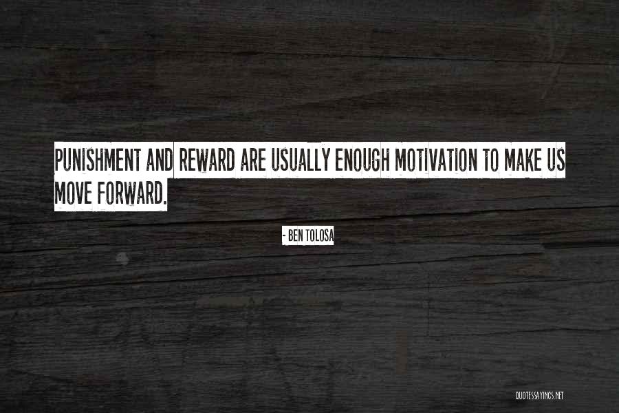 Motivation To Move Quotes By Ben Tolosa Motivation To Move Quotes By Ben Tolosa