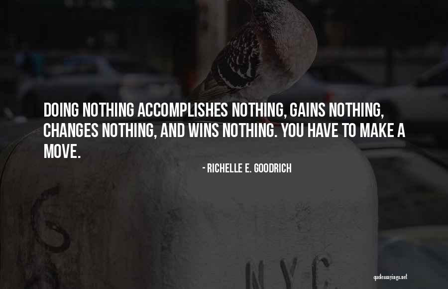 Motivation To Move Quotes By Richelle E. Goodrich Motivation To Move Quotes By Richelle E. Goodrich