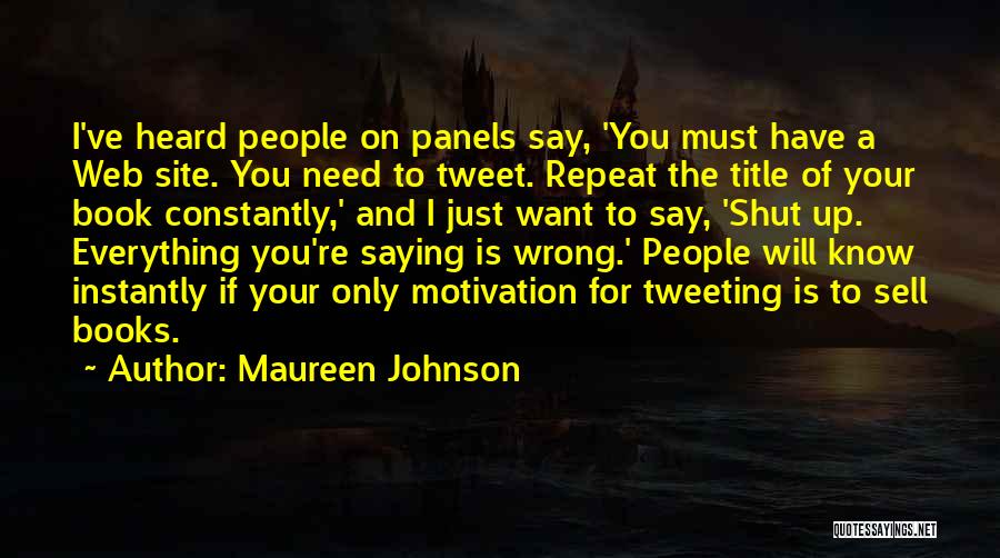 Motivation To Sell Quotes By Maureen Johnson
