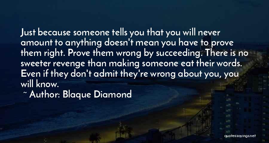 Motivation To Success Quotes By Blaque Diamond