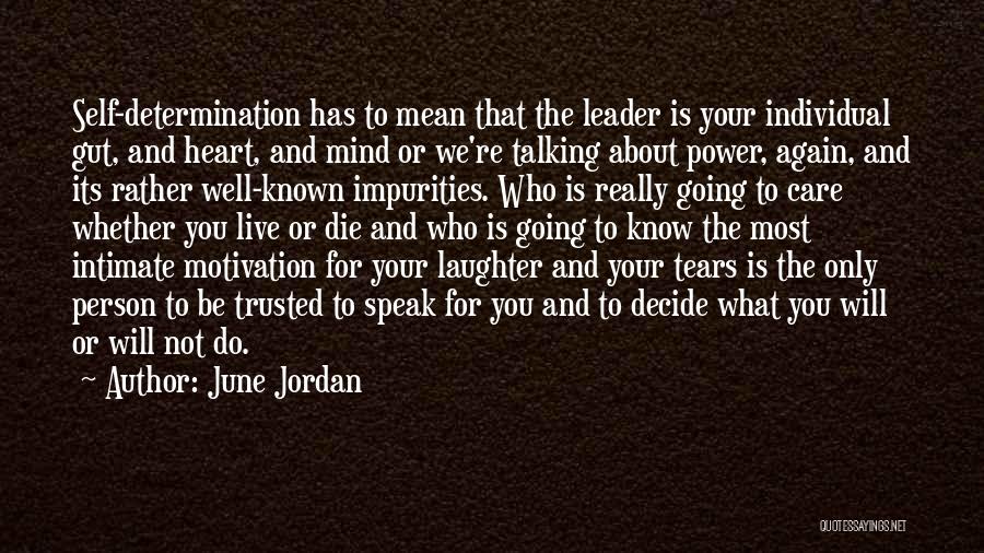 Motivation To Success Quotes By June Jordan