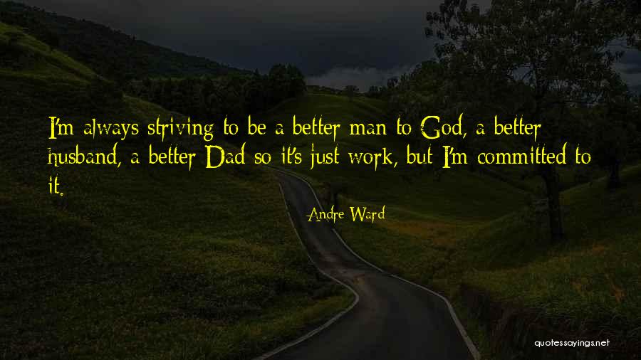 Motivation To Work Quotes By Andre Ward