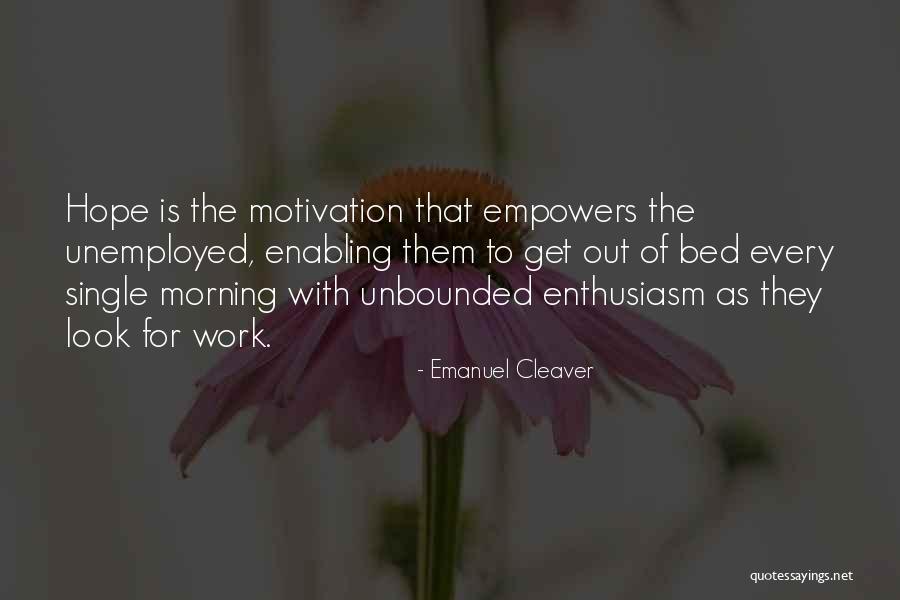 Motivation To Work Quotes By Emanuel Cleaver