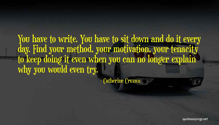 Motivation To Write Quotes By Catherine Cruzan Motivation To Write Quotes By Catherine Cruzan