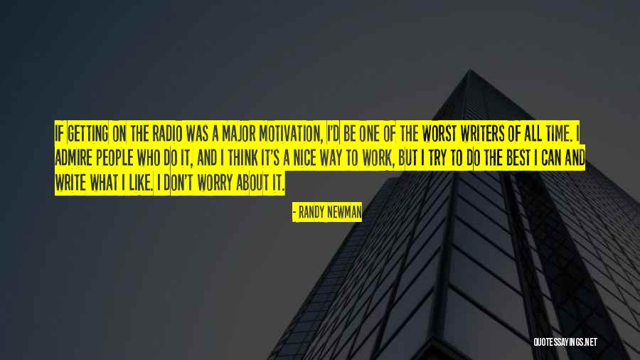 Motivation To Write Quotes By Randy Newman Motivation To Write Quotes By Randy Newman