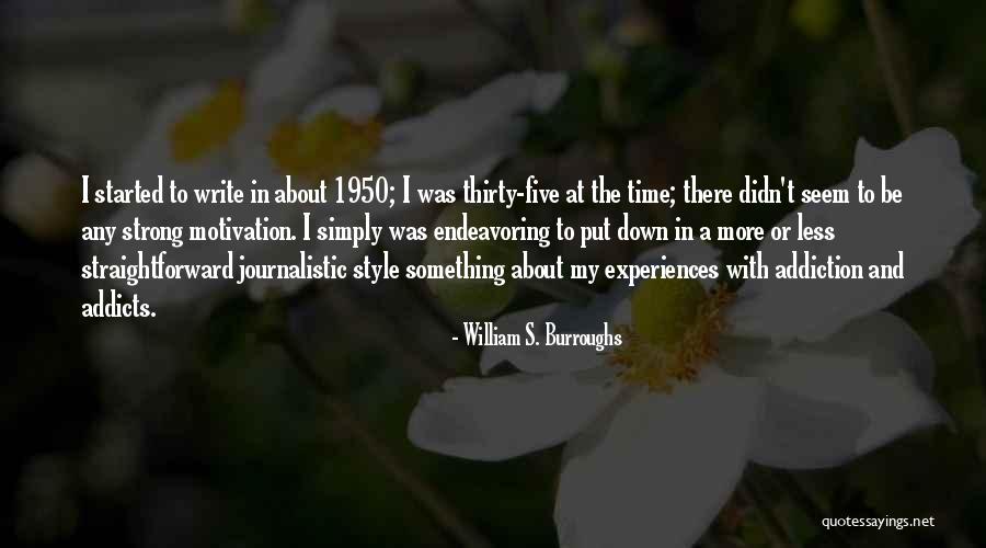 Motivation To Write Quotes By William S. Burroughs Motivation To Write Quotes By William S. Burroughs