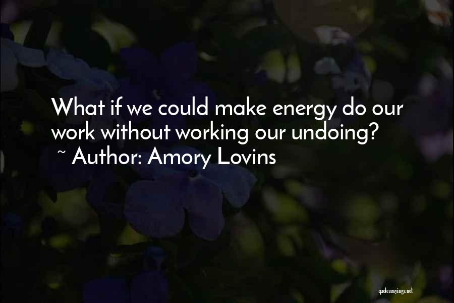 Motivation Working Out Quotes By Amory Lovins